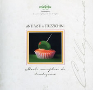 Ricettario Bimby TM31 "ANTIPASTI E STUZZICHINI"
